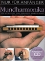 Bosworth Edition Nur für Anfänger - Mundharmonika (MHar) Lehrbücher für Mundharmonica