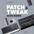 Patch & Tweak with Korg / Kim Bjorn