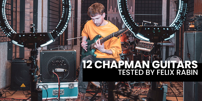 Chapman Guitars - The Ultimate Shootout