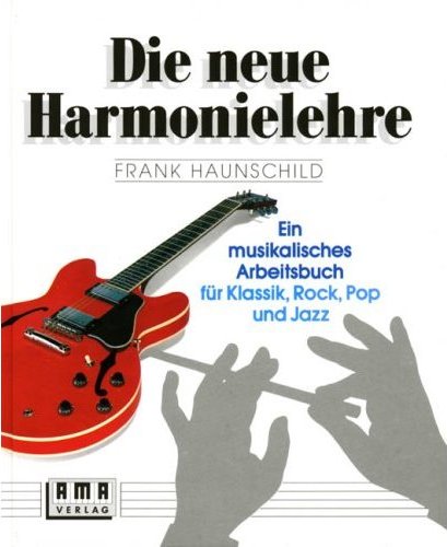 AMA Neue Harmonielehre Vol 1 / Haunschild, Frank