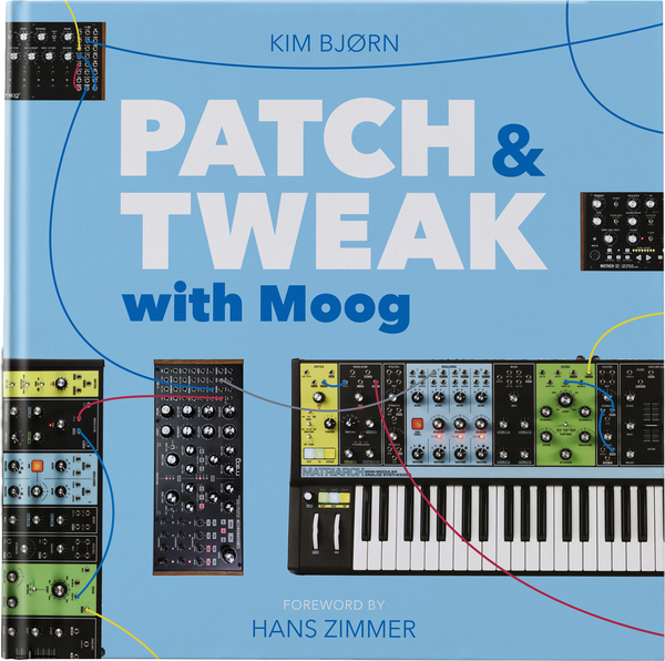 Patch & Tweak with Moog / Kim Bjorn