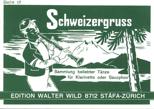 Edition Walter Wild Schweizergruss Vol 17 Geiser Kari / Sammlung beliebter Tänze