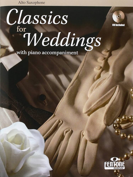 Classics for Weddings (Alto Saxophone)