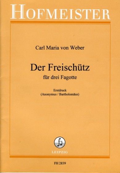 Hofmeister Publishing Freischütz Carl Maria von/Anonymus Weber (3Fag)