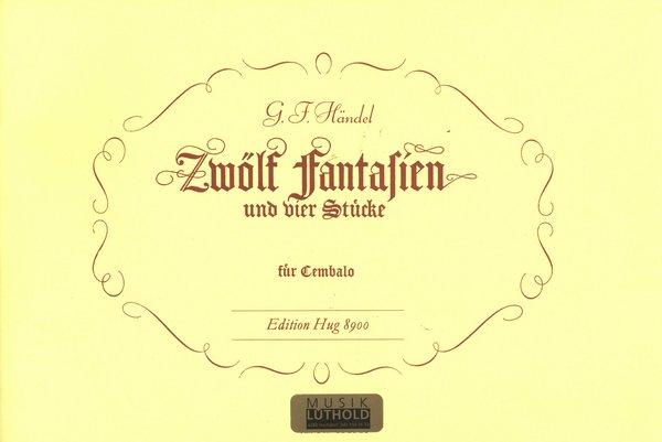 Hug & Co 12 Fantasien und 4 Stücke / Händel, Georg Friedrich