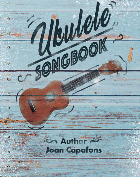 Joan Capafons Ukulele Songbooks - 50 Songs