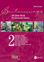 Langer Michael Saitenwege Vol 2 / 500 Jahre Musik für klassische Gitarre