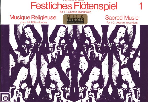 Melodie Edition Festliches Flötenspiel Vol.1 Hans Bodenmann
