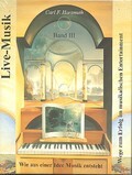 Live-Musik Vol 3 Hartmuth Carl F. / Wie aus einer Idee Musik entst