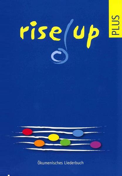 Rex Verlag Rise up / Oekumenisches Liederbuch