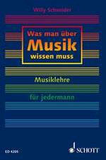 Schott Music Was man über Musik wissen muss Schneider Willy / Musiklehre für jedermann