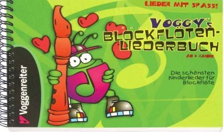 Voggenreiter Voggy's Blockflöten-Liederbuch / 978-3-8024-0426-9