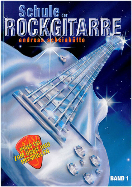 Schule der Rockgitarre Vol 1 / Scheinhütte, Andreas (incl. CD)