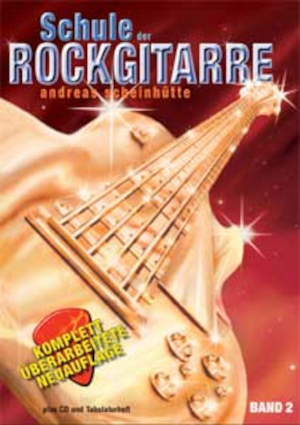 Schule der Rockgitarre Vol 2 / Andreas Scheinhütte (incl. CD)