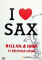 3D-Publishing Berlin I Love Sax - Ballads & More / 45 zeitlose Songs