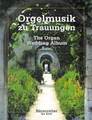 Bärenreiter Orgelmusik zu Trauungen / Organ wedding album Livres de musique pour orgue