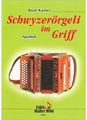 Edition Walter Wild Schwyzerörgeli im Griff Spielh Wachter Ruedi Liederbücher für Schwyzerörgeli