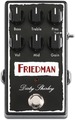 Friedman Amplification Dirty Shirley Pedal (overdrive) Distortion Pedals