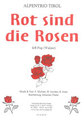 Geiger Rot sind die Rosen Alpentrio-Tirol