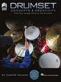 Hal Leonard Drumset Concepts & Creativity (incl. Online Video) Partitions pour batterie