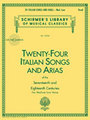 Schirmer 24 Italian Songs and Arias