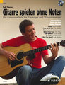 Schott Music Gitarre spielen ohne Noten Tönnes Rolf