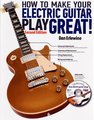 Stewmac How To Make Your Electric Guitar Play Great! (engl) Methodes d´apprentissage de guitare électrique