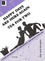 Universal Edition Happy days are here again Ager Milton / Tea for two